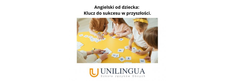 "Angielski od Dziecka: Klucz do Sukcesu w Przyszłości"